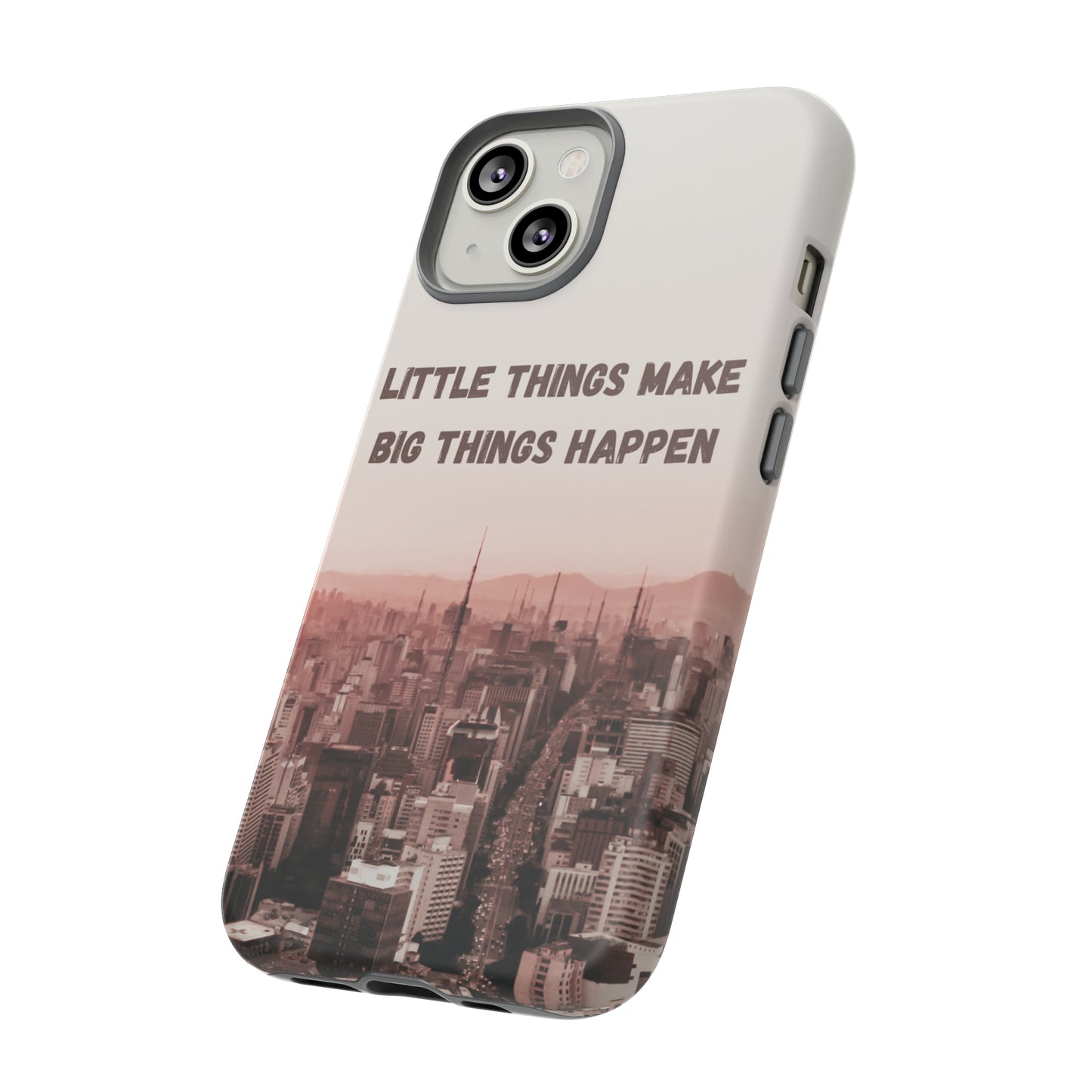 Little Things Make Big Things Happen, Samsung Galaxy, iPhone 15, 14, 13 pro max case, iPhone Tough Phone Case, Popular Phone Cover, Everyday Phone Cases, Tough Case