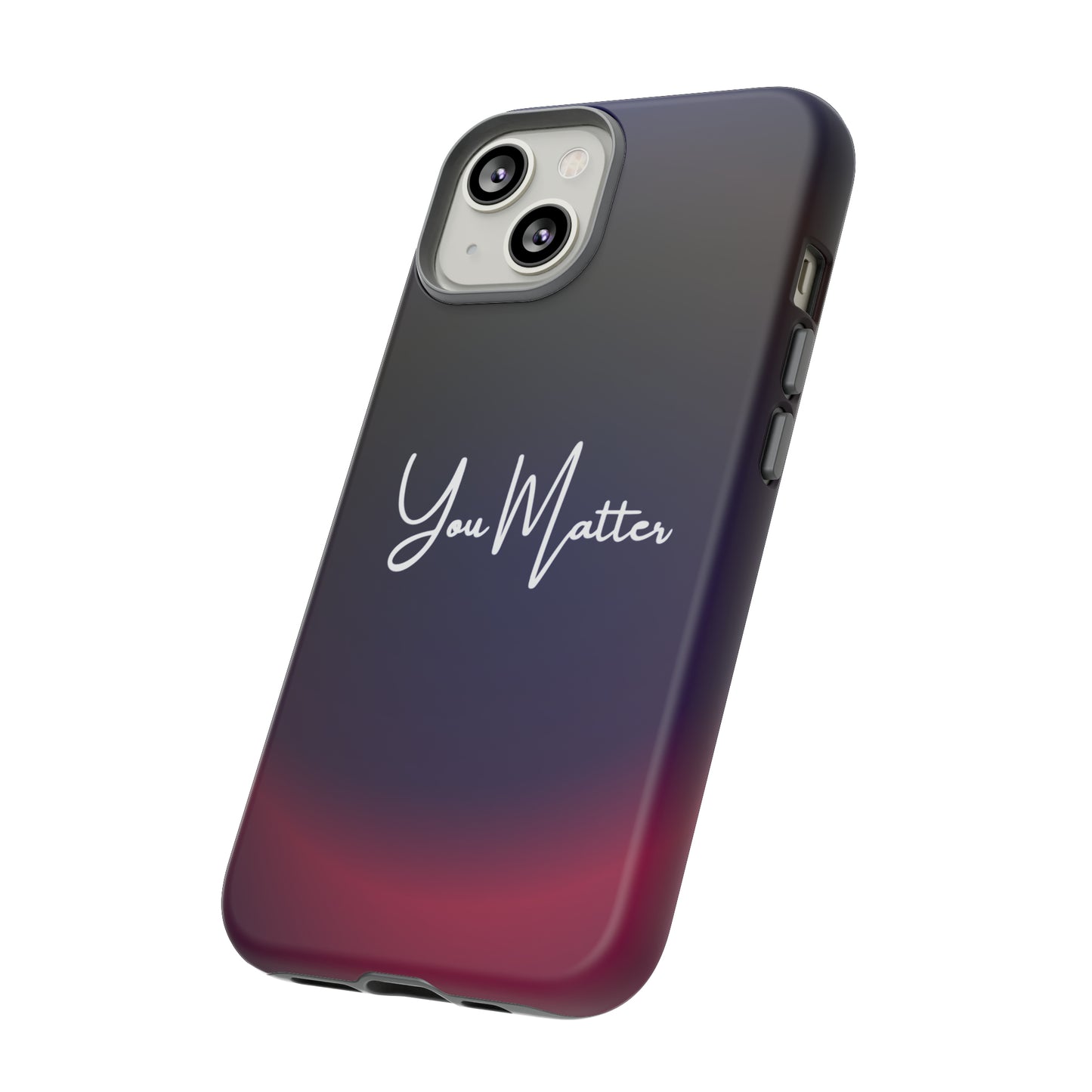 You Matter, Samsung, iPhone 15, 14, 13 pro max case, iPhone Tough Phone Case, Popular Phone Cover, Everyday Phone Cases