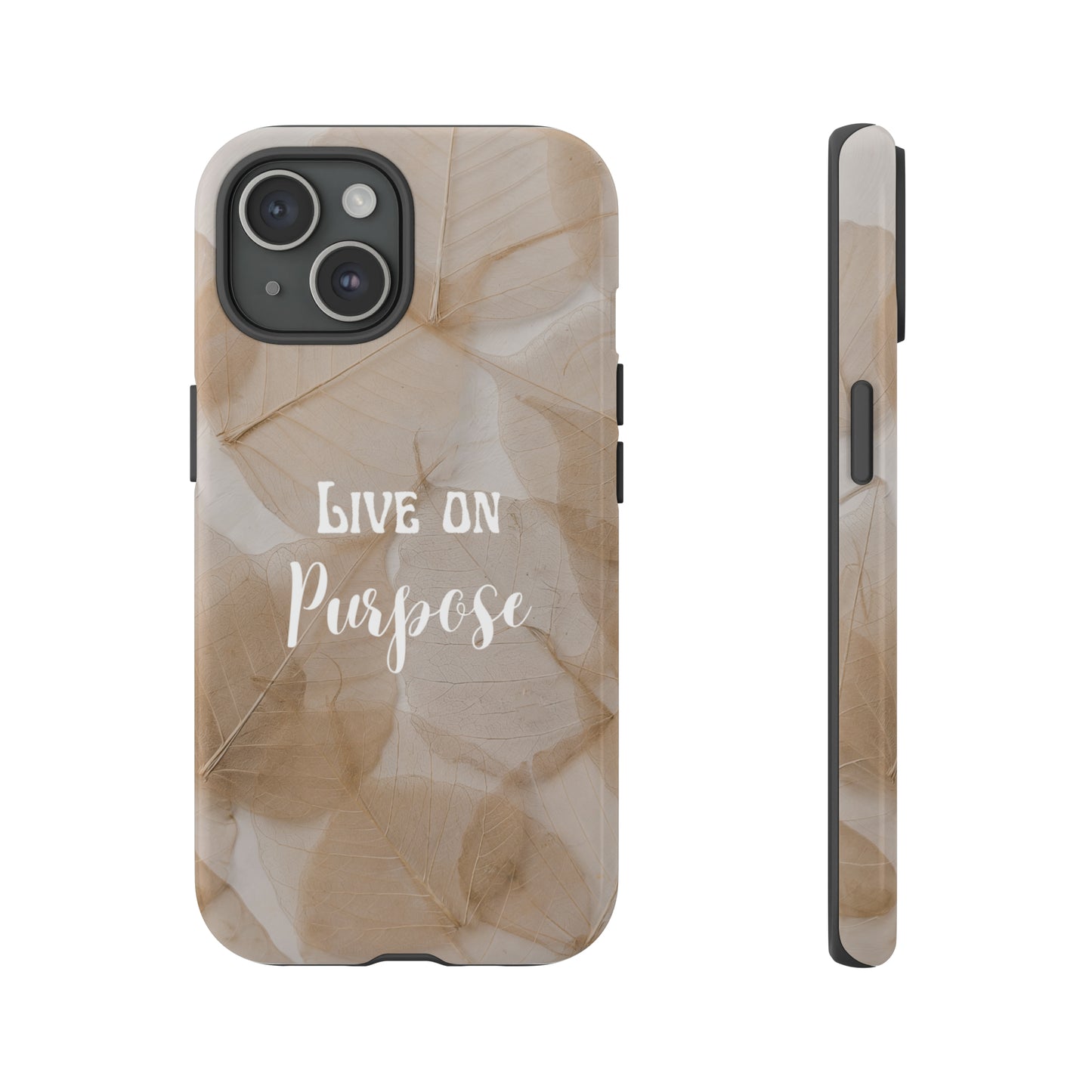 Beige Flowers Live Life On Purpose,, Samsung Galaxy, iPhone 15, 14, 13 pro max case, iPhone Tough Phone Case, Popular Phone Cover, Everyday Phone Cases, Tough Case