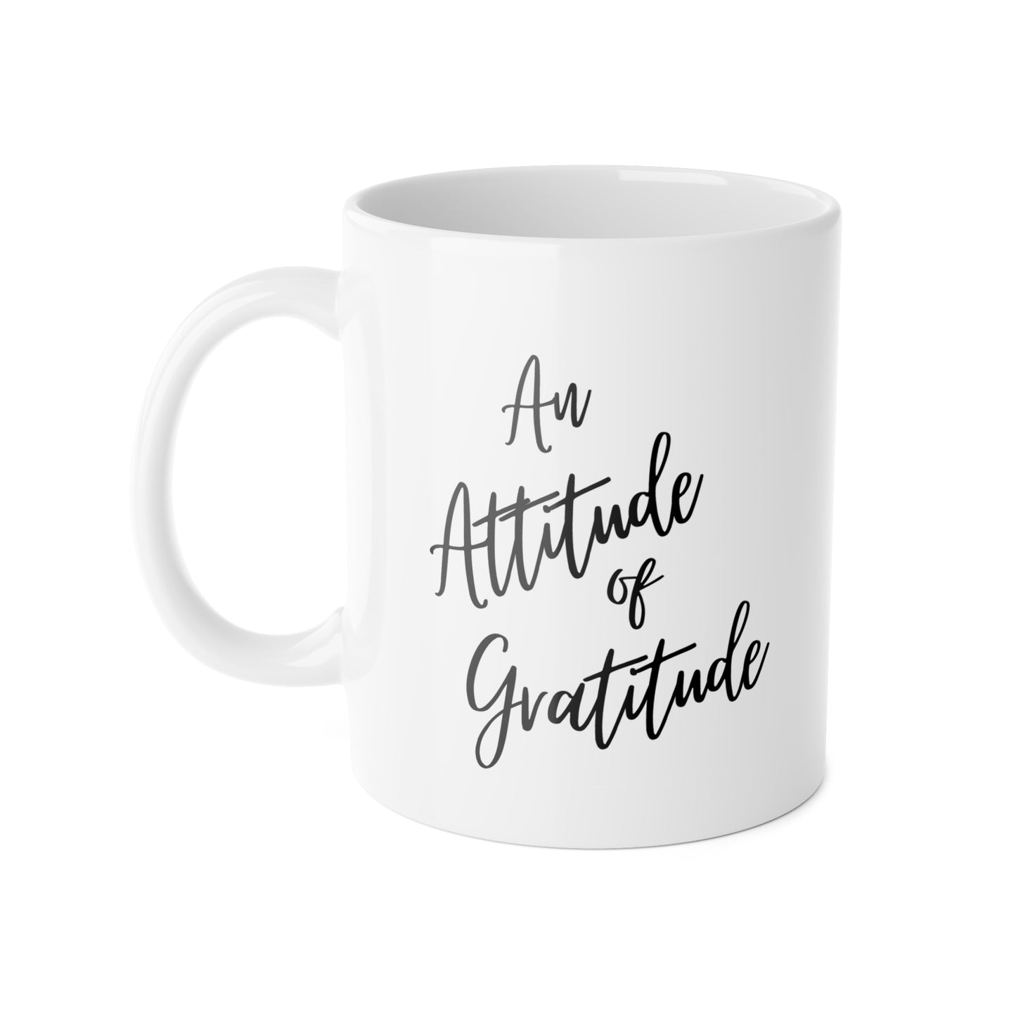 An Attitude of Gratitude Mug, 11oz Ceramic Mug, Inspirational, Graduation, Gift, Motivation, Coffee Mug