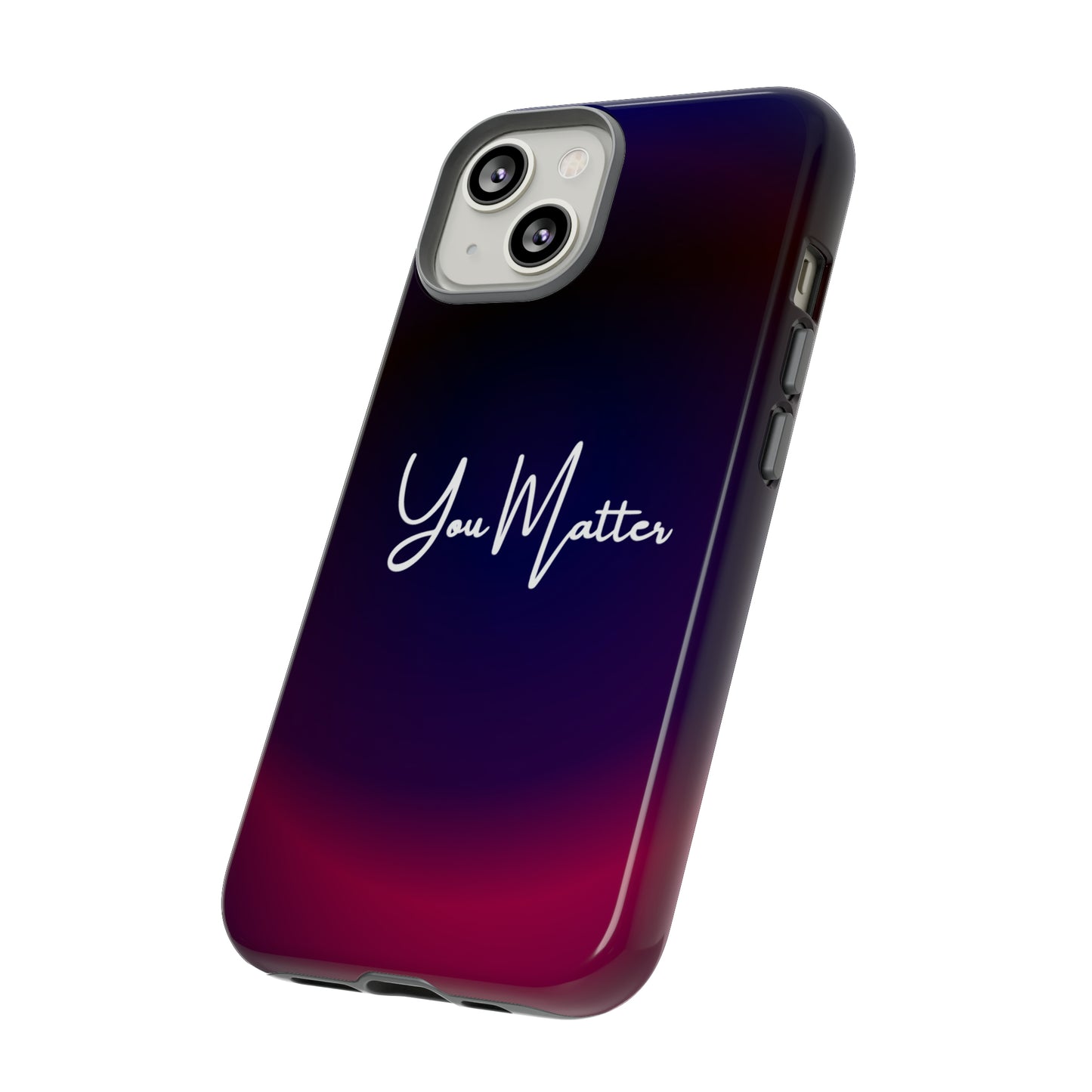 You Matter, Samsung, iPhone 15, 14, 13 pro max case, iPhone Tough Phone Case, Popular Phone Cover, Everyday Phone Cases