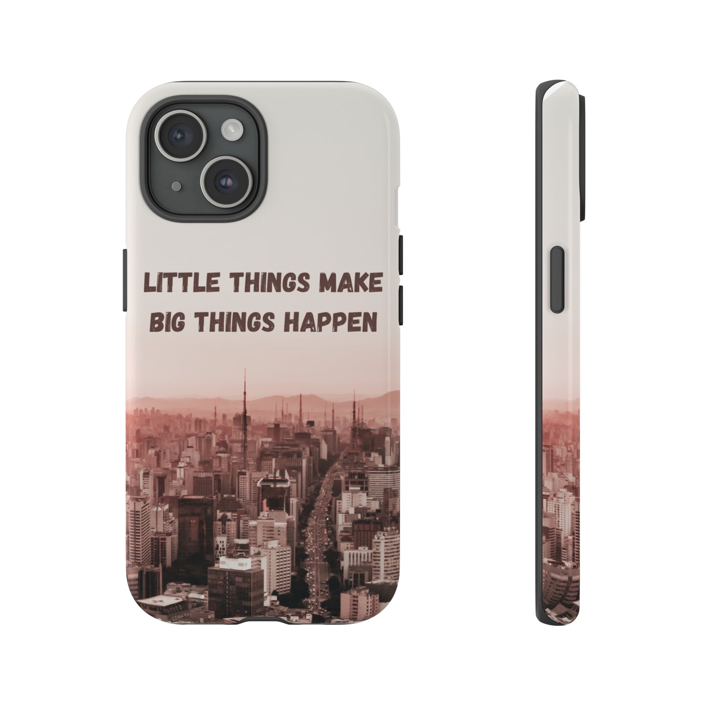 Little Things Make Big Things Happen, Samsung Galaxy, iPhone 15, 14, 13 pro max case, iPhone Tough Phone Case, Popular Phone Cover, Everyday Phone Cases, Tough Case