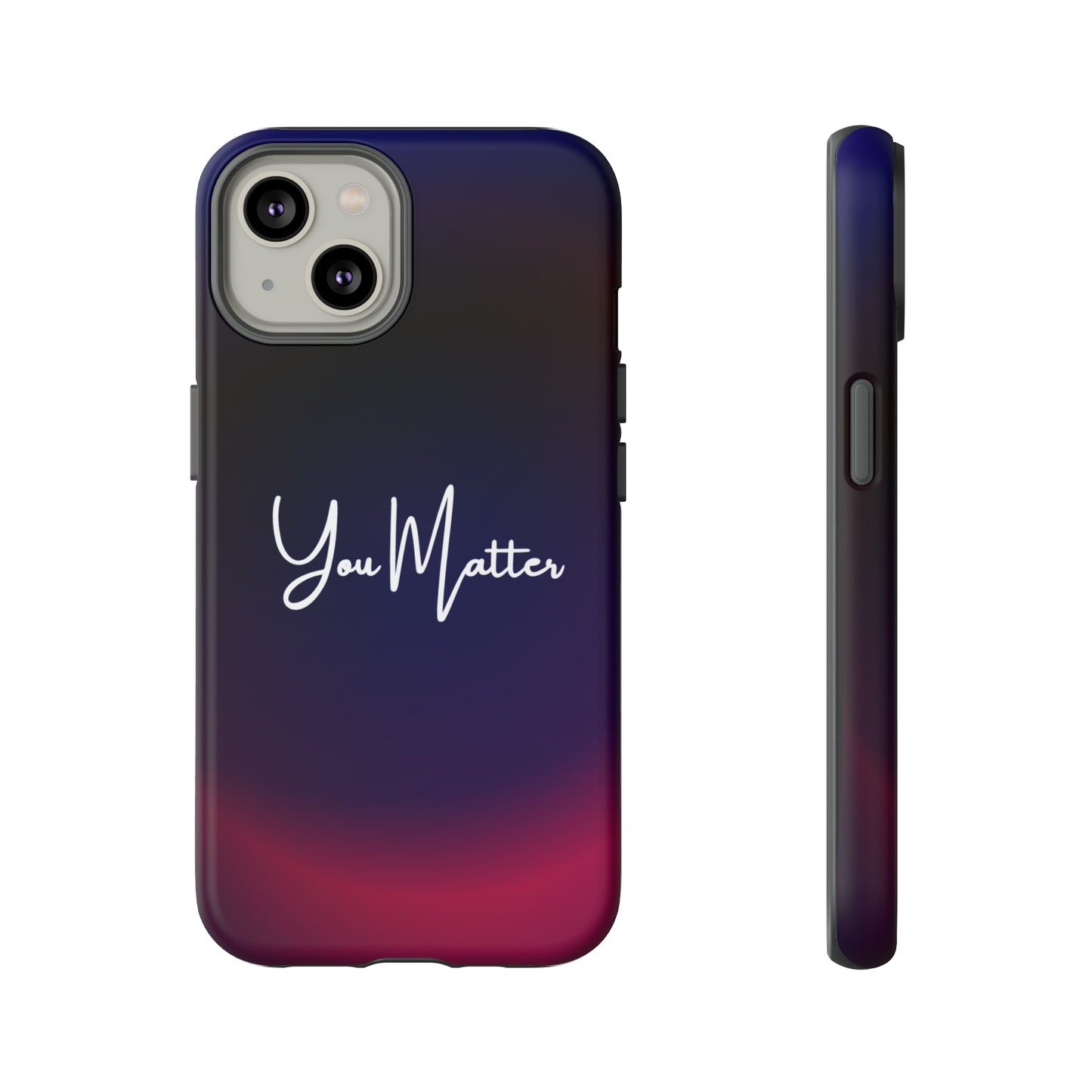 You Matter, Samsung, iPhone 15, 14, 13 pro max case, iPhone Tough Phone Case, Popular Phone Cover, Everyday Phone Cases
