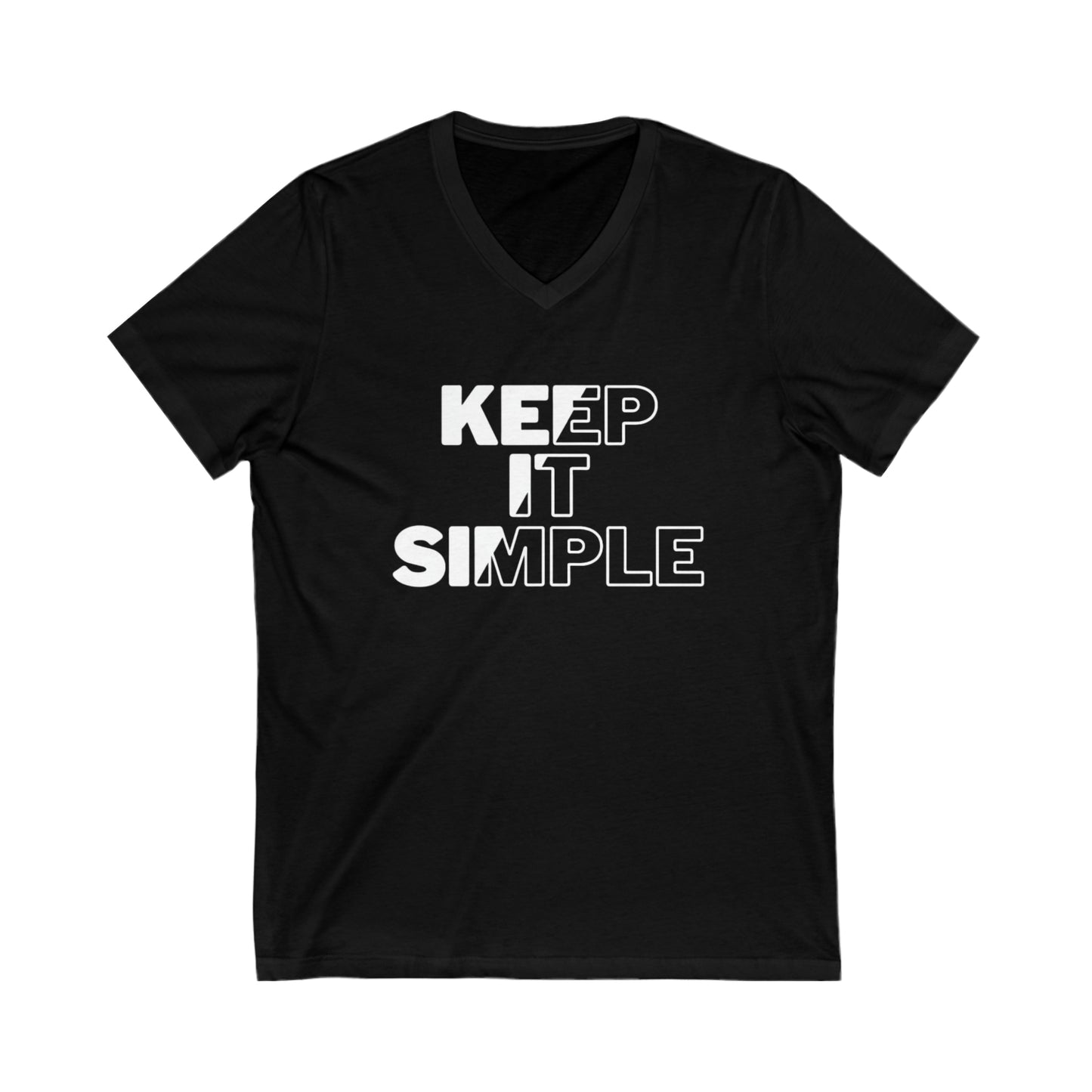 Keep it simple. Inspirational Unisex Jersey Short Sleeve V-Neck Tee