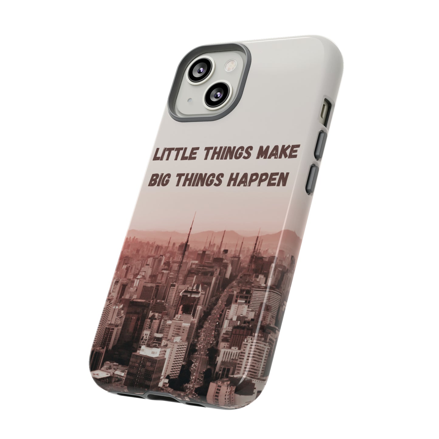 Little Things Make Big Things Happen, Samsung Galaxy, iPhone 15, 14, 13 pro max case, iPhone Tough Phone Case, Popular Phone Cover, Everyday Phone Cases, Tough Case