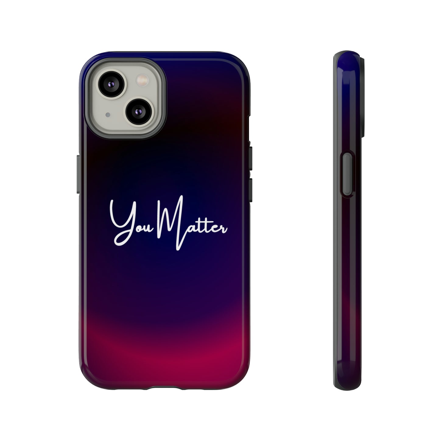 You Matter, Samsung, iPhone 15, 14, 13 pro max case, iPhone Tough Phone Case, Popular Phone Cover, Everyday Phone Cases