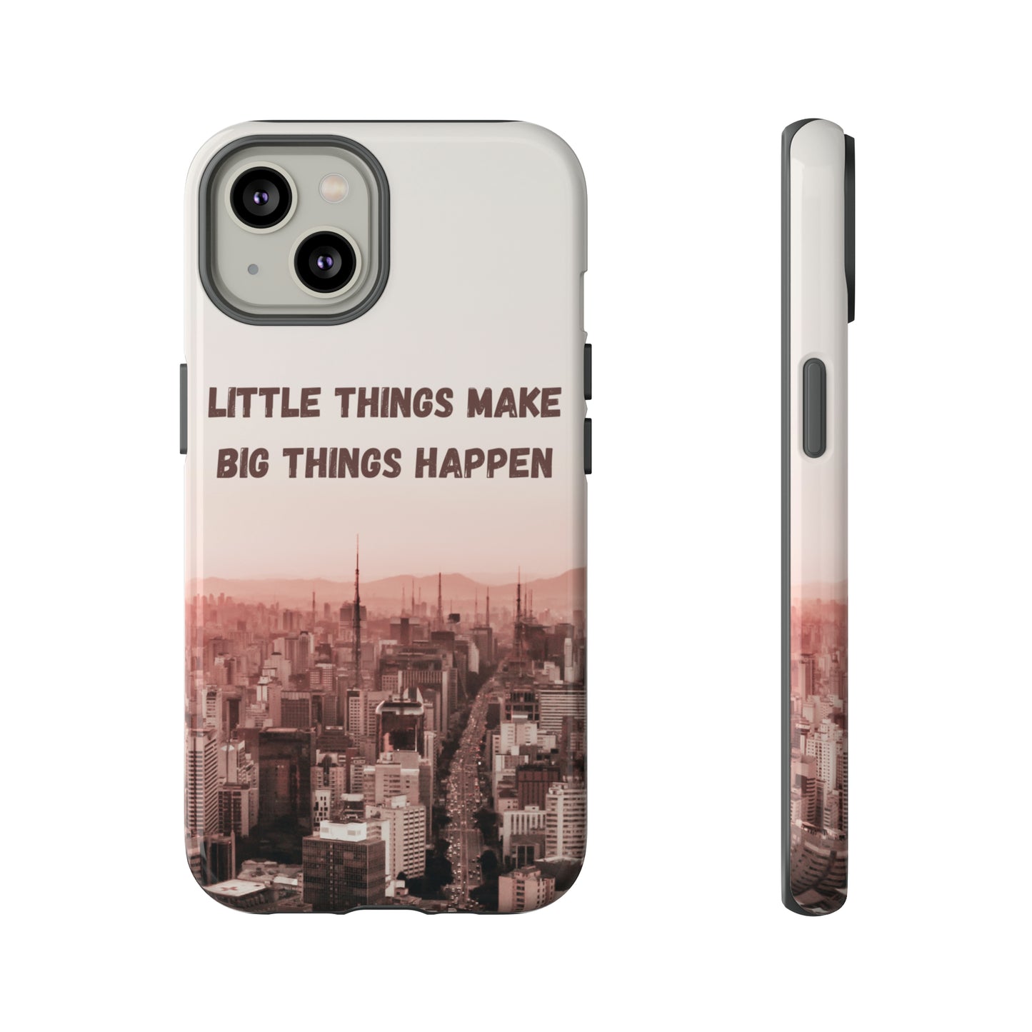 Little Things Make Big Things Happen, Samsung Galaxy, iPhone 15, 14, 13 pro max case, iPhone Tough Phone Case, Popular Phone Cover, Everyday Phone Cases, Tough Case