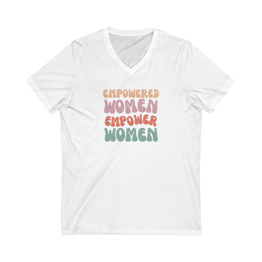 Empowered women Empower women. Inspirational Unisex Jersey Short Sleeve V-Neck Tee