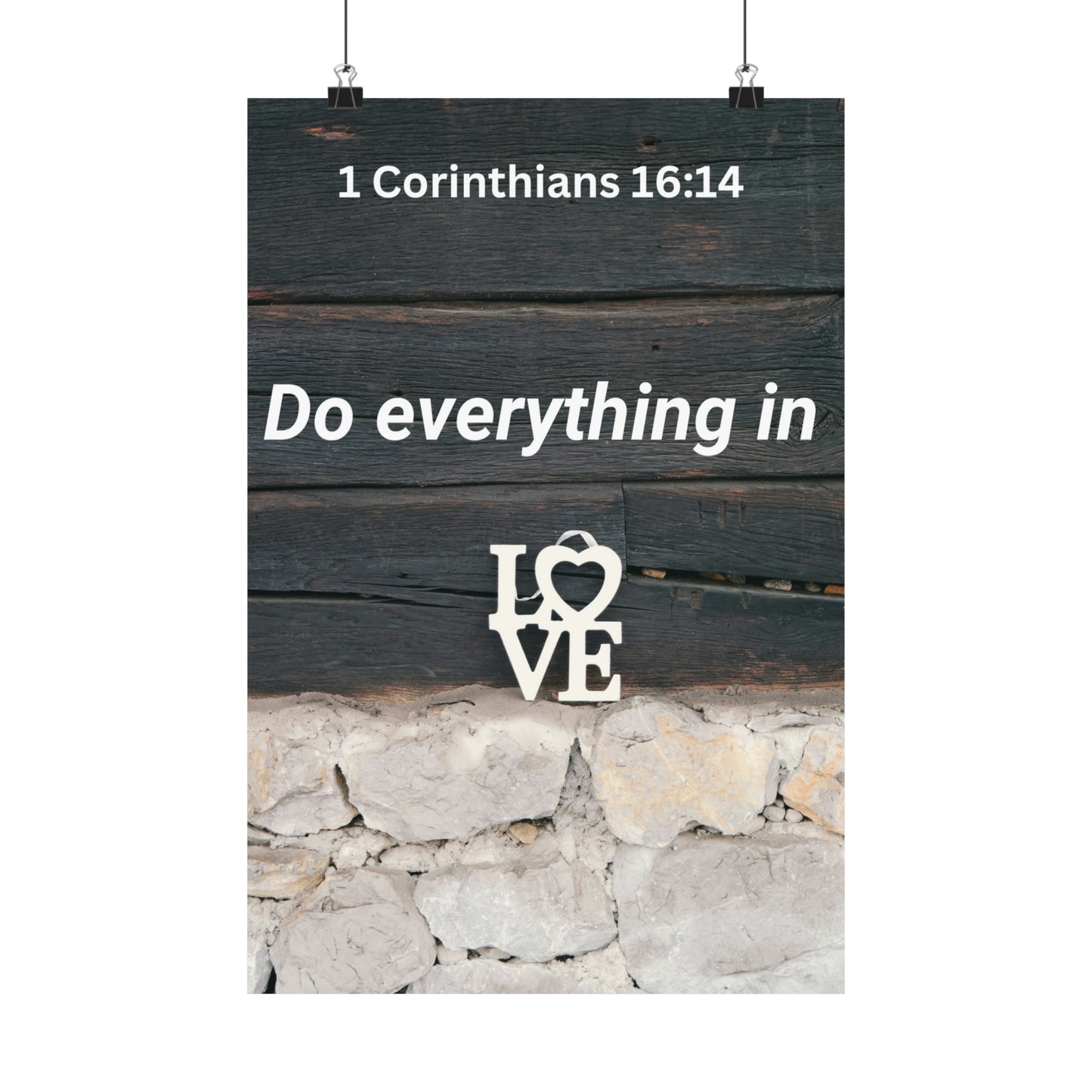 Do Everything in Love Matte Vertical Posters