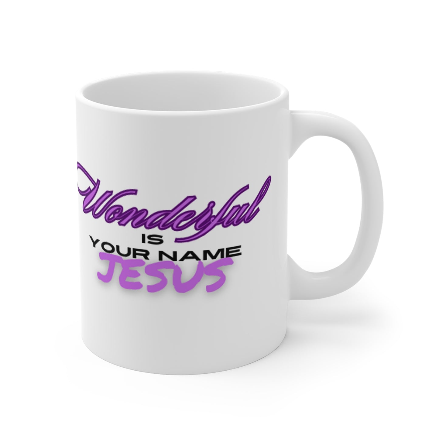 Wonderful Is Your Name Mug, 11oz, Isaiah 9:6, Bible Verse, Inspiration, Gift, Coffee Mug, Christian Mug, Special Occassion Mug