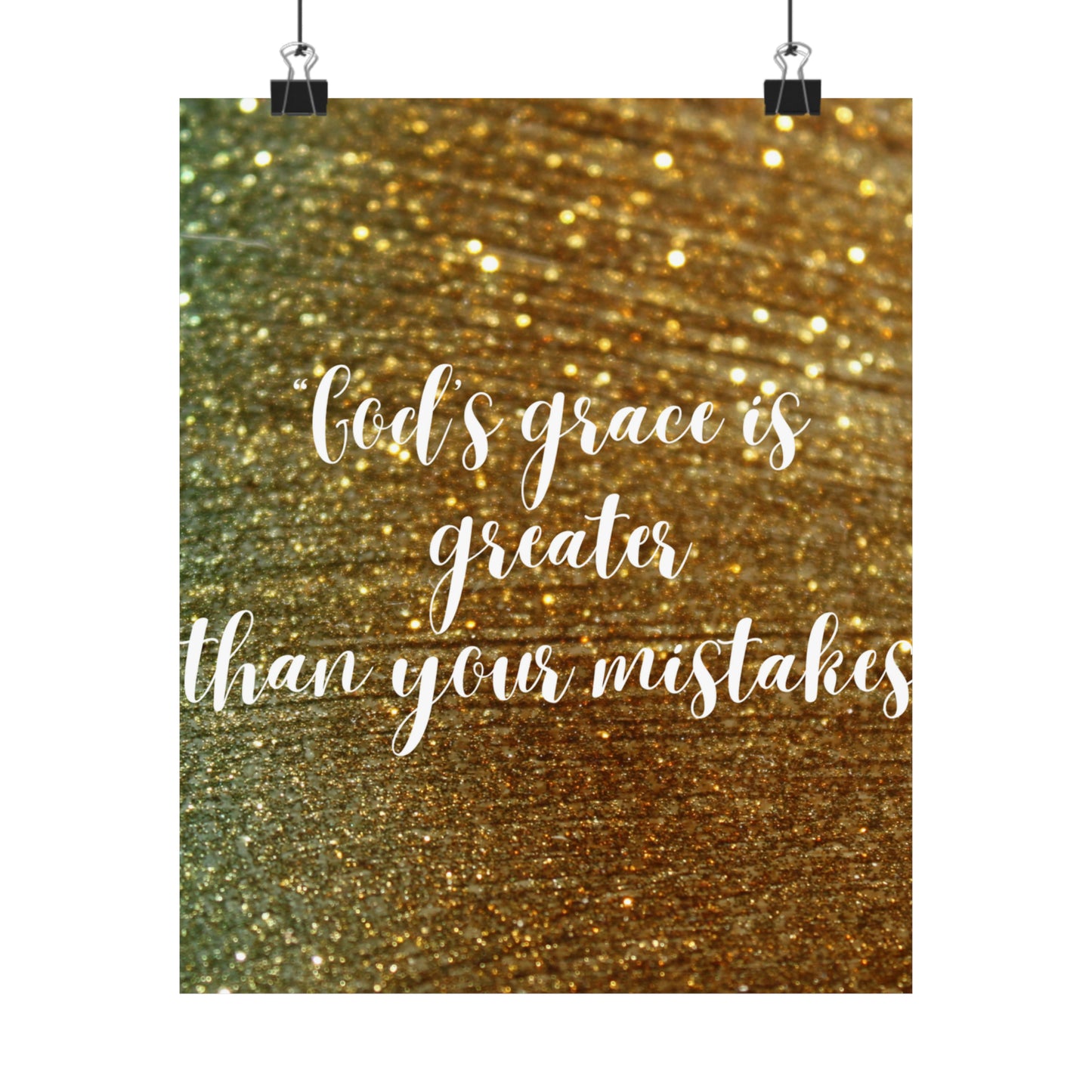 God's grace is greater than your mistakes; Inspiration; Matte Vertical Posters