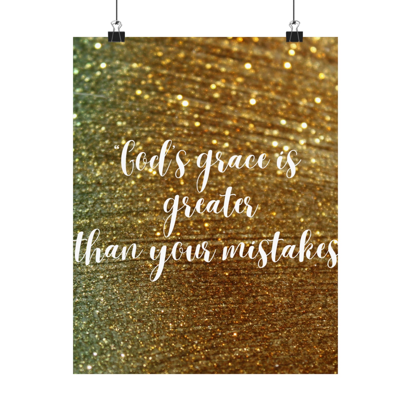 God's grace is greater than your mistakes; Inspiration; Matte Vertical Posters