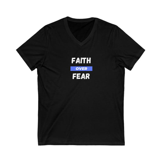 Faith Over Fear Unisex Jersey Short Sleeve V-Neck Tee