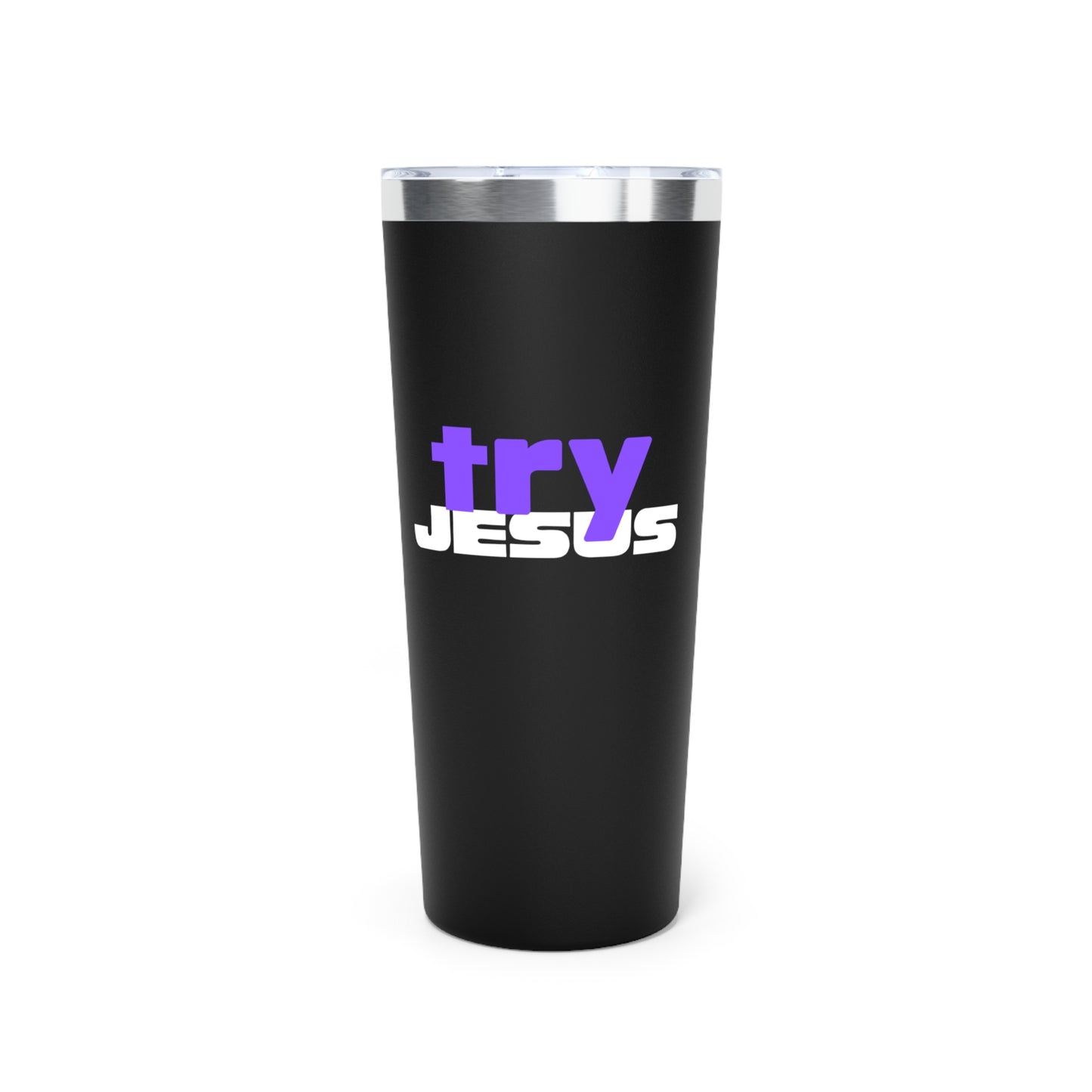 Try Jesus Copper Vacuum Insulated Tumbler, 22oz