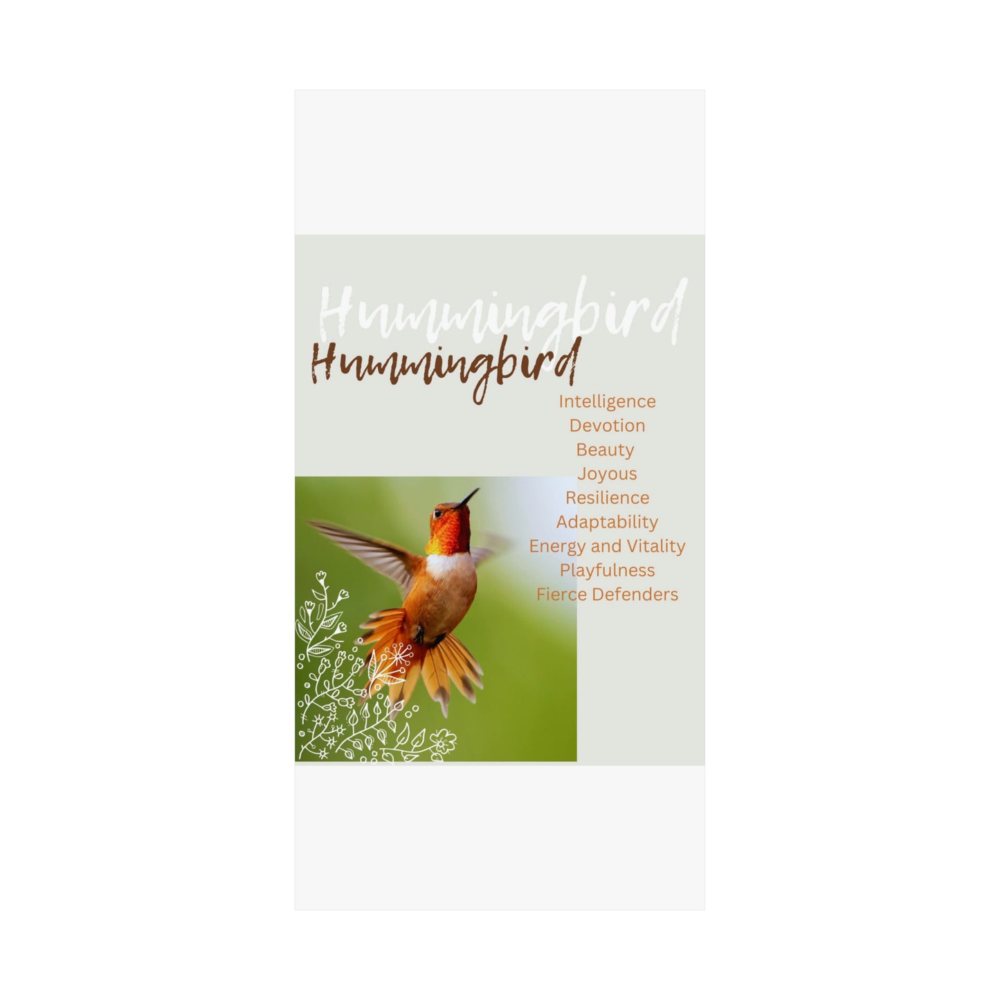 Hummingbird... Intelligence, Beauty, Joyous, Resilience, Energy & Vitality, Playfulness, Fierce Defender - Matte Vertical Posters