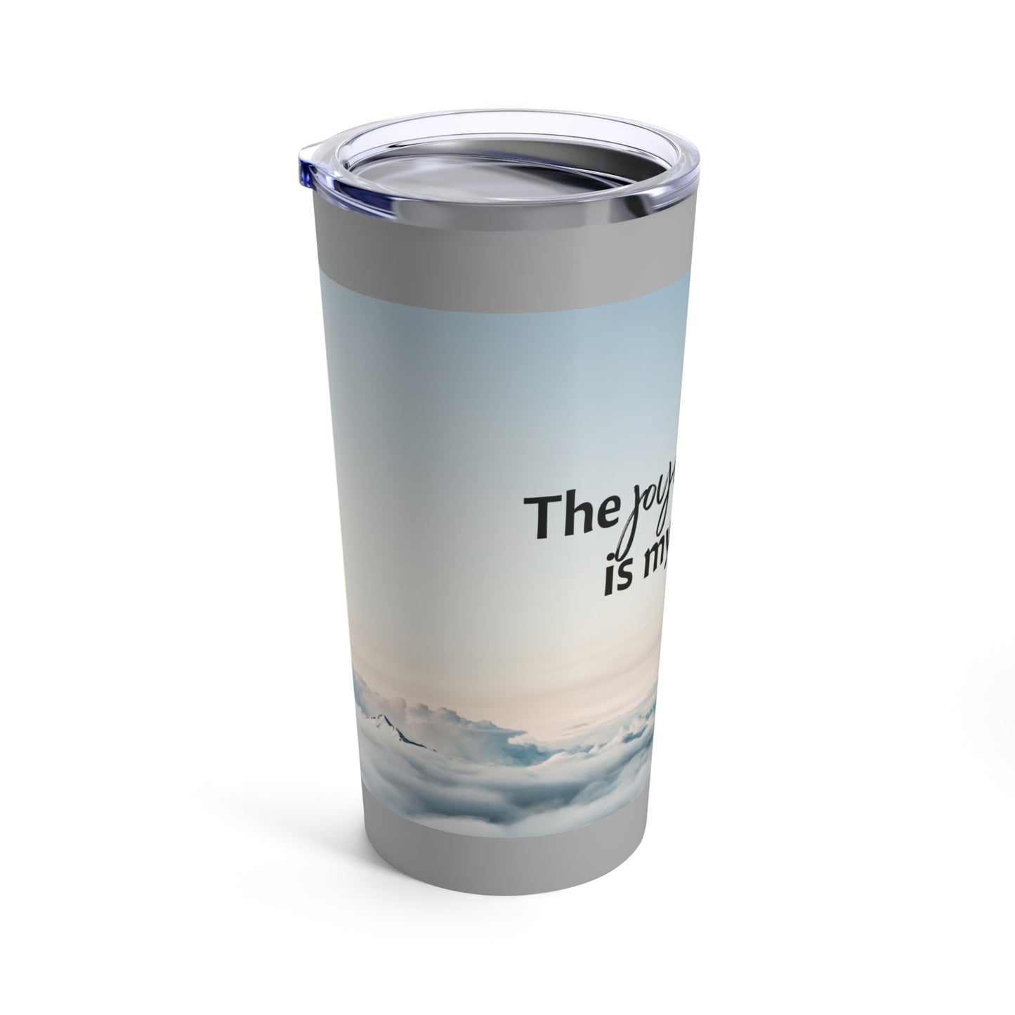 The Joy of the Lord is my Strength Tumbler