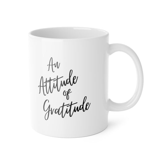 An Attitude of Gratitude Mug, 11oz Ceramic Mug, Inspirational, Graduation, Gift, Motivation, Coffee Mug