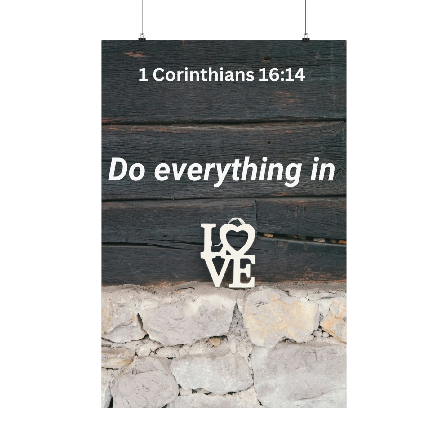 Do Everything in Love Matte Vertical Posters