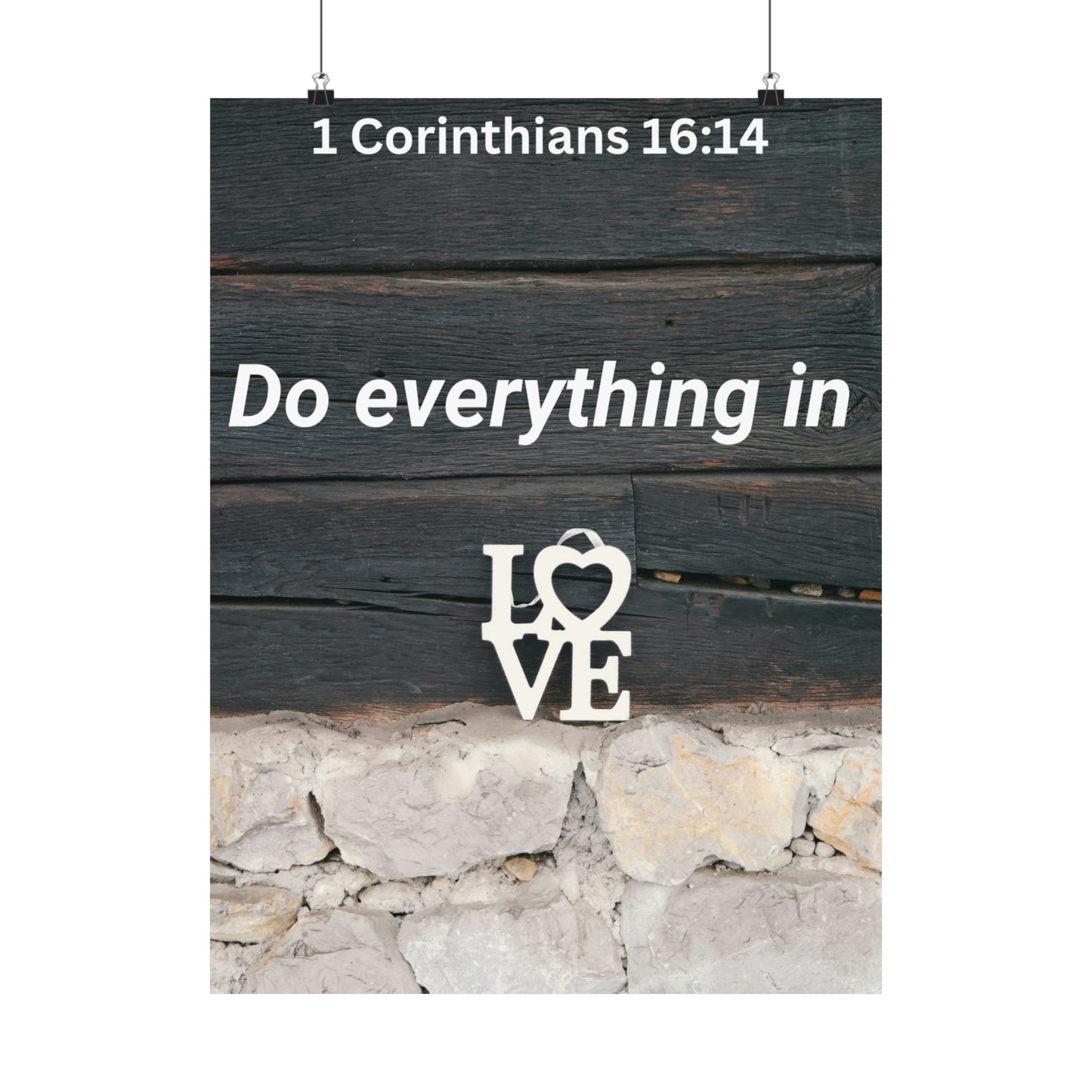 Do Everything in Love Matte Vertical Posters