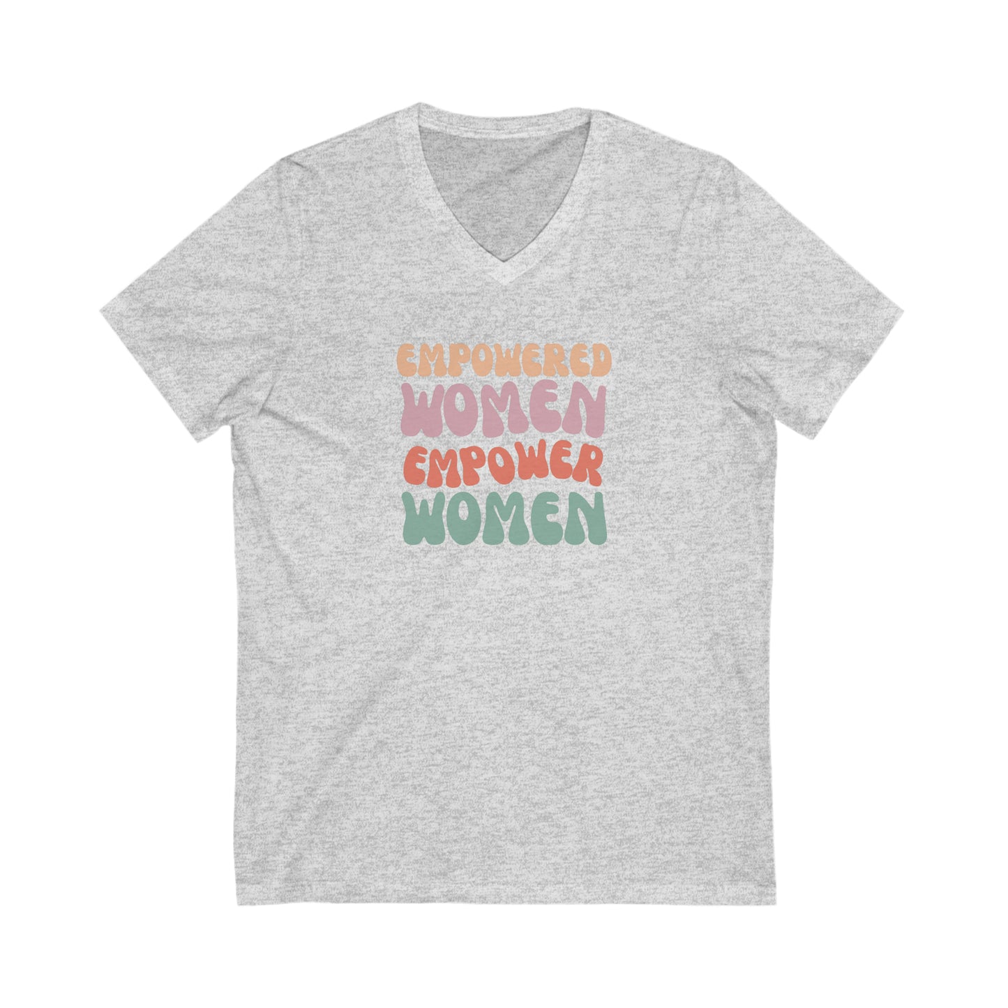 Empowered women Empower women. Inspirational Unisex Jersey Short Sleeve V-Neck Tee