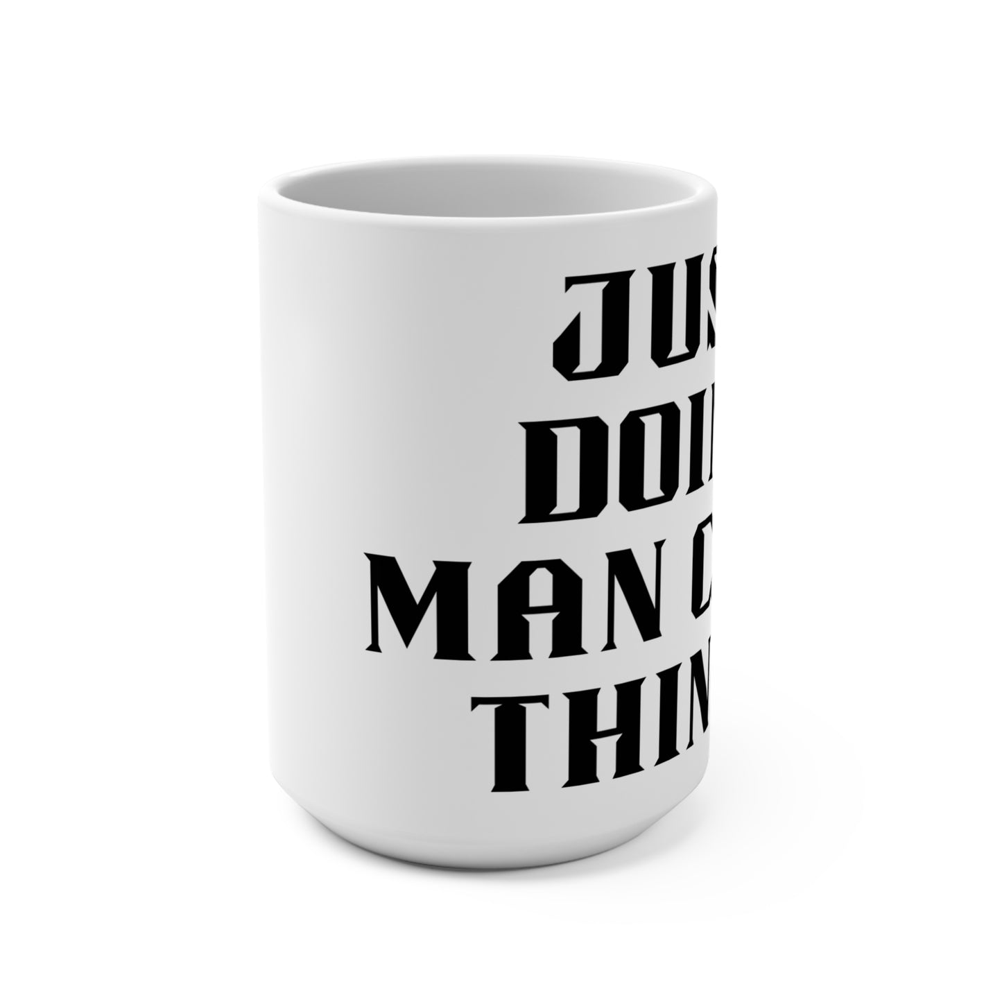 JUST DOING MAN CAVE THINGS Mug 15 oz, Positive, Inspiration, Gift, Coffee Mug, Special Occassion Mug